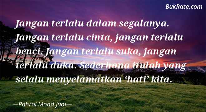 Detail Pahrol Mohd Juoi Quotes Nomer 20