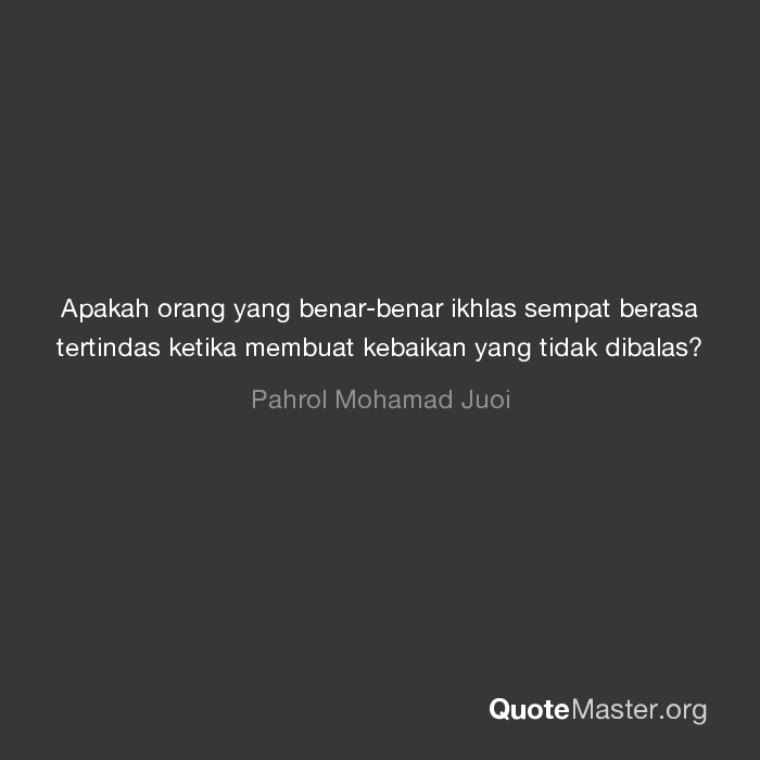 Detail Pahrol Mohd Juoi Quotes Nomer 54