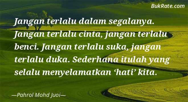 Detail Pahrol Mohd Juoi Quotes Nomer 9