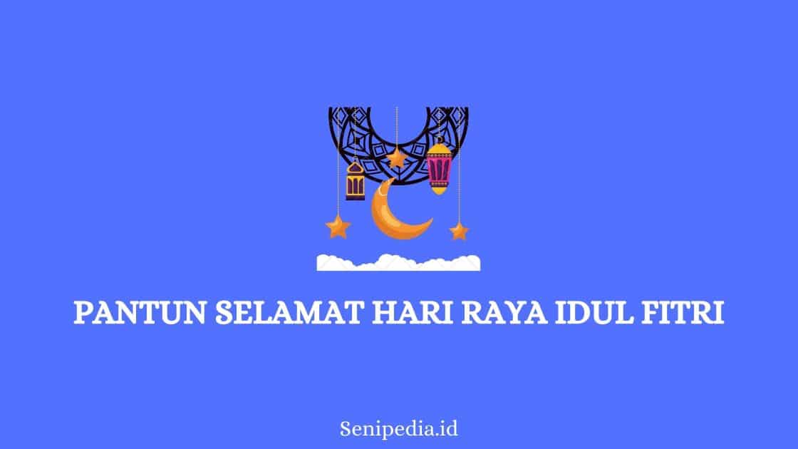 Detail Pantun Melayu Lebaran Idul Fitri Nomer 36