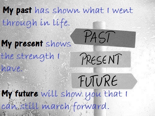 Detail Past And Present Quotes About Life Nomer 6