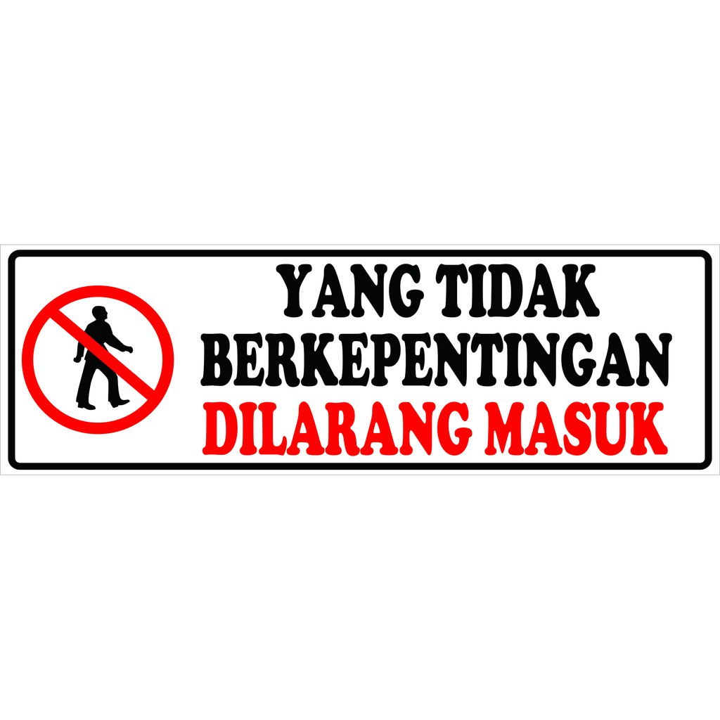 Detail Logo Yang Tidak Berkepentingan Dilarang Masuk Nomer 5
