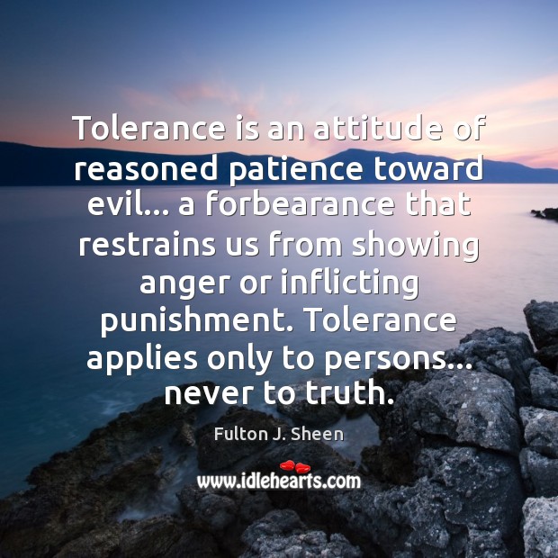 Detail Patience And Tolerance Quotes Nomer 41