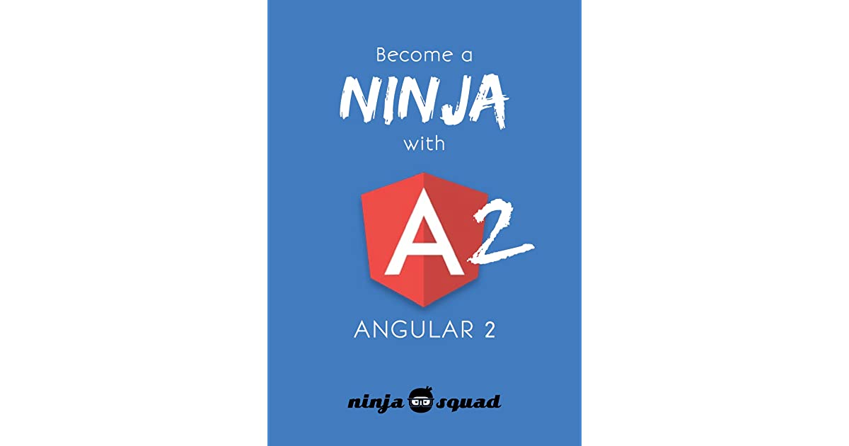 Become A Ninja With Angular 2 - KibrisPDR