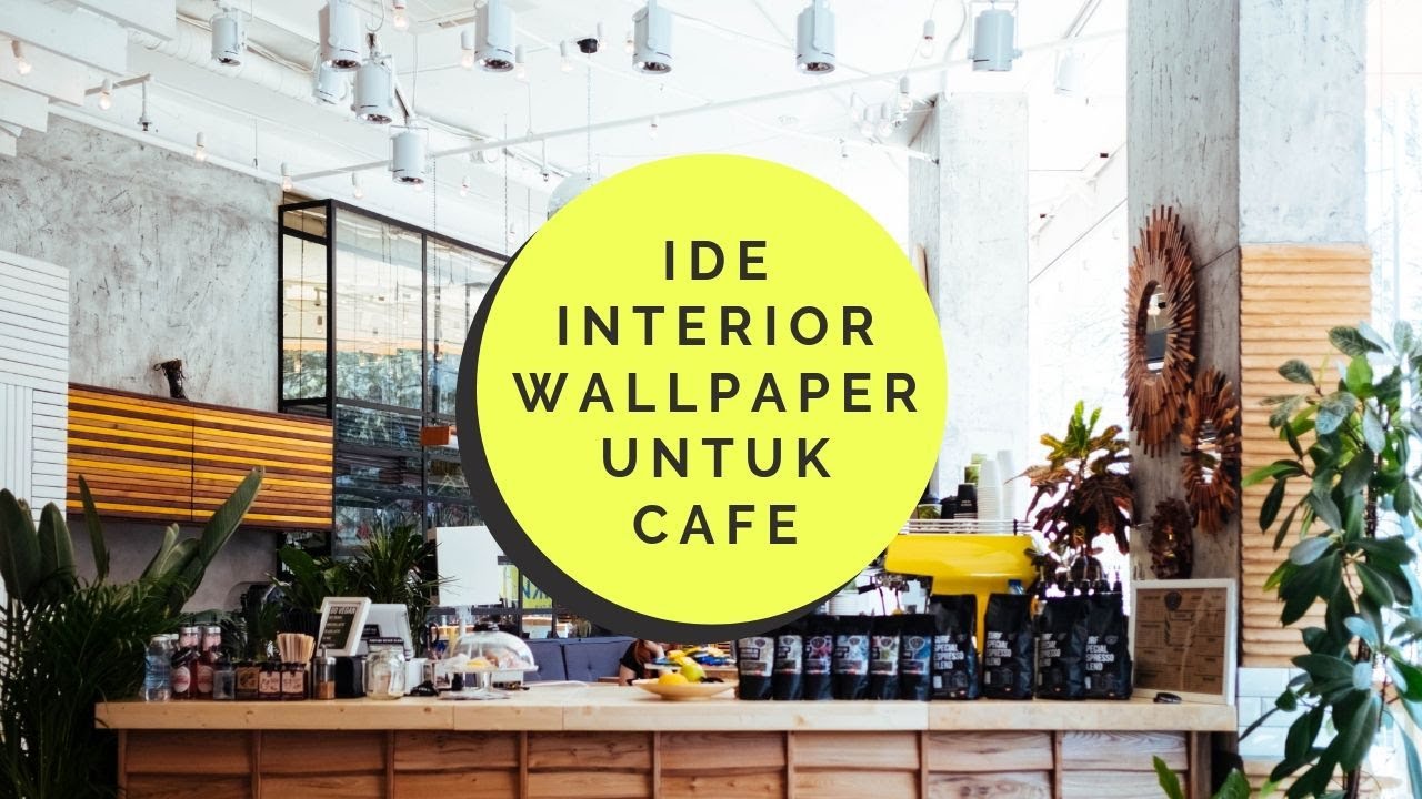 Detail Desain Wallpaper Dinding Cafe Nomer 54