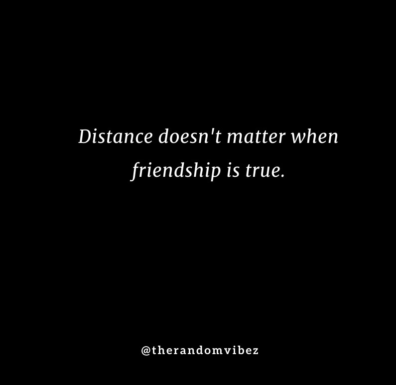 Detail Long Distance Friendship Quotes Nomer 30