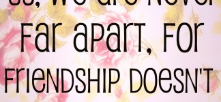 Detail Long Distance Friendship Quotes Nomer 42