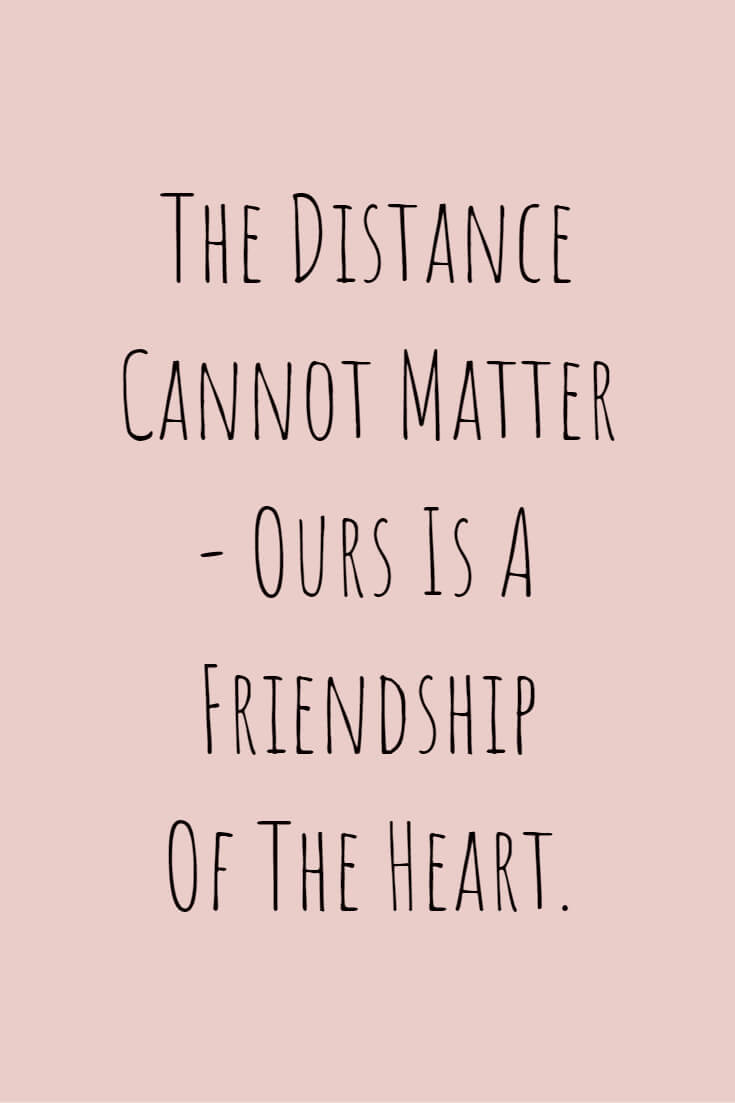 Detail Long Distance Friendship Quotes Nomer 8