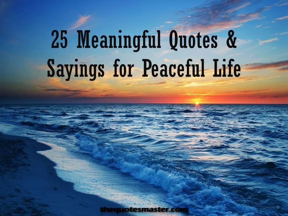 Detail Peaceful Life Quotes Nomer 51