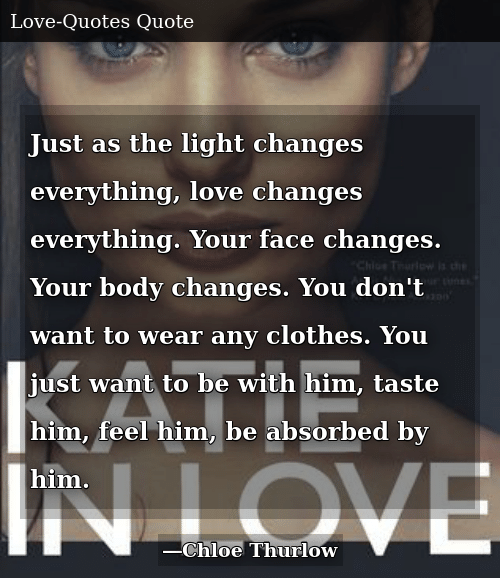 Detail Love Changes Everything Quotes Nomer 47