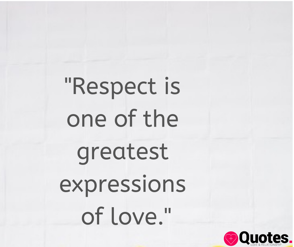 Detail Love Is Respect Quotes Nomer 13