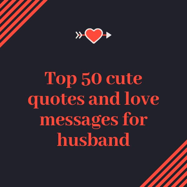 Detail Love Quotes For Husband Nomer 21