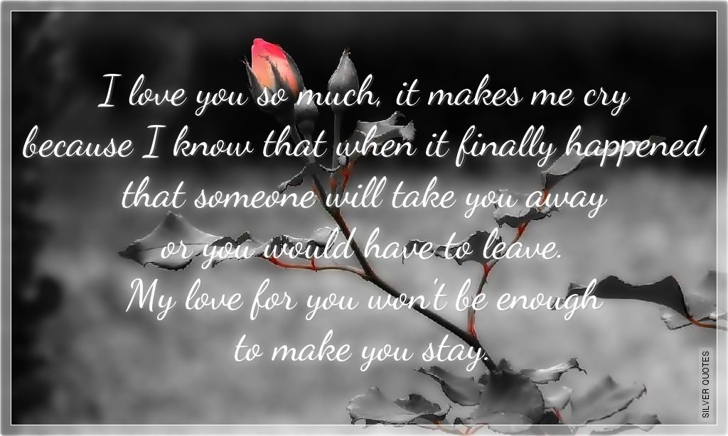 Detail Love Quotes That Make You Cry Nomer 6
