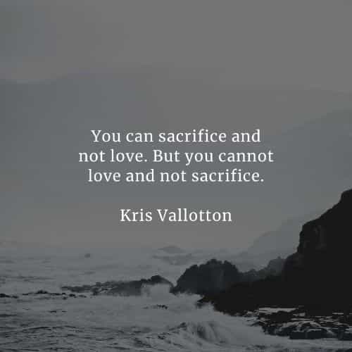 Detail Love Sacrifice Quotes Nomer 16