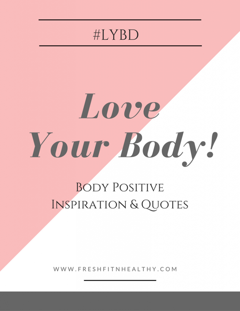 Detail Love Your Body Quotes Nomer 17