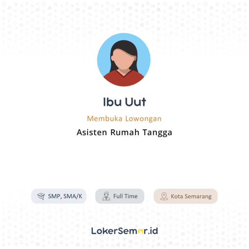 Detail Lowongan Kerja Asisten Rumah Tangga Tegal Nomer 36
