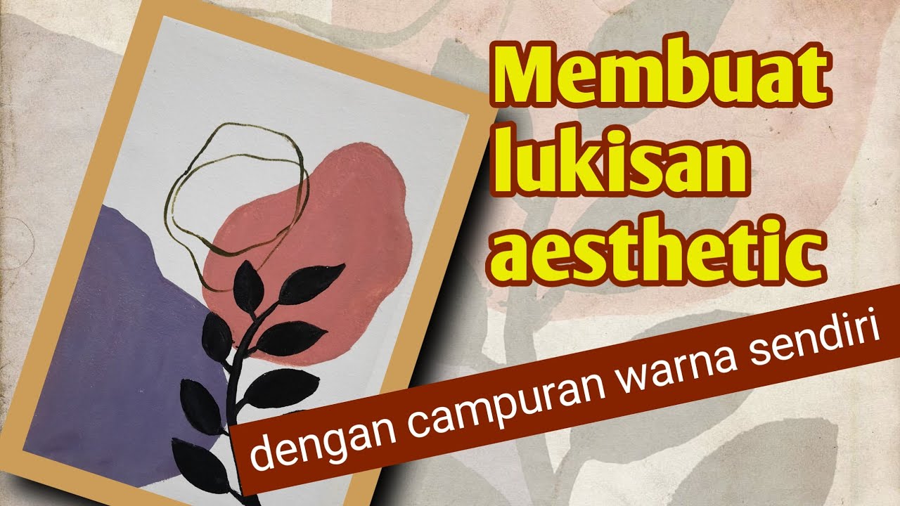 Detail Lukisan Aesthetic Mudah Nomer 56