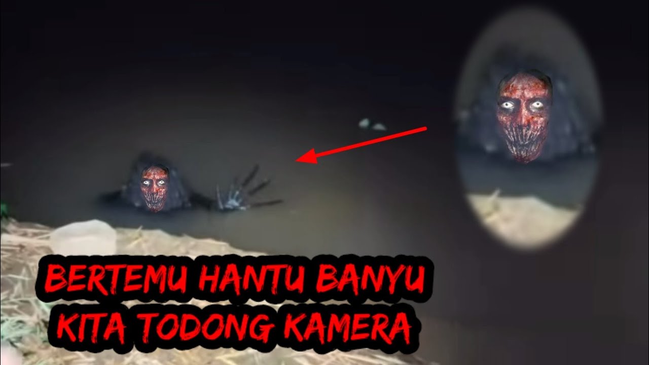 Detail Penampakan Hantu Banyu Nomer 10