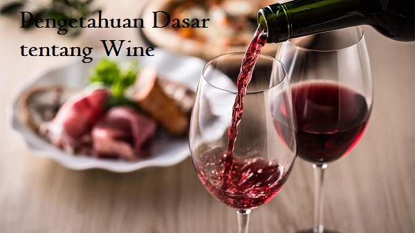 Pengetahuan Dasar Wine - KibrisPDR