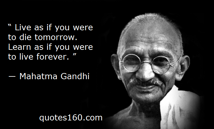 Detail Mahatma Gandhi Quotes Live As If Nomer 28