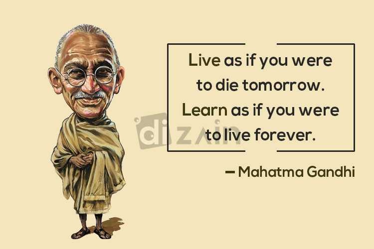 Detail Mahatma Gandhi Quotes Live As If Nomer 43