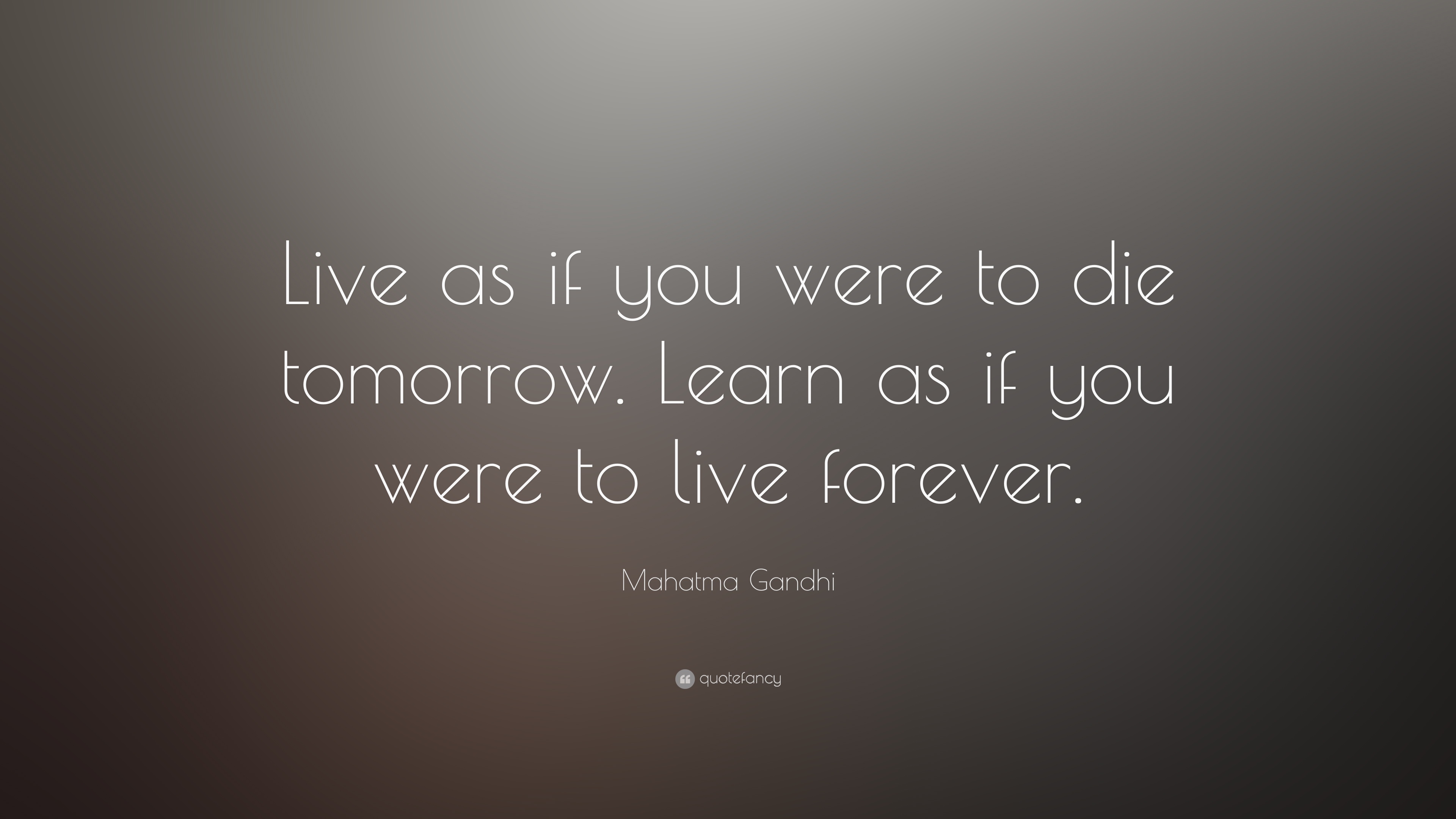 Detail Mahatma Gandhi Quotes Live As If Nomer 9