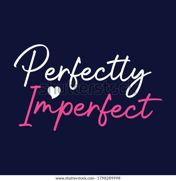 Detail Perfectly Imperfect Quotes Nomer 5