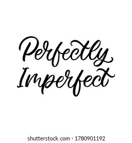 Detail Perfectly Imperfect Quotes Nomer 8