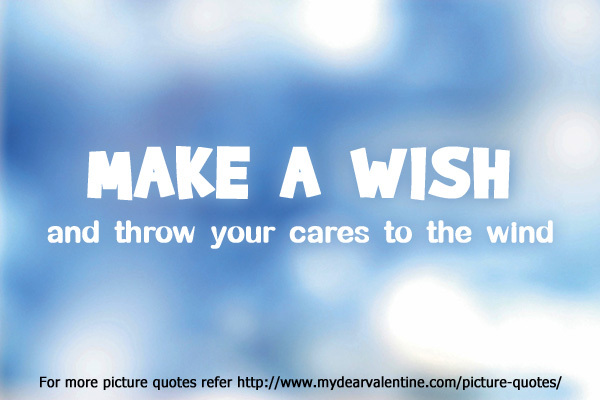 Detail Make A Wish Quotes Nomer 30