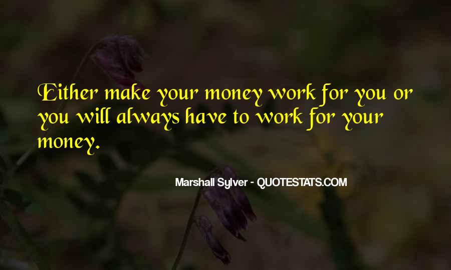 Detail Make Money Work For You Quotes Nomer 44