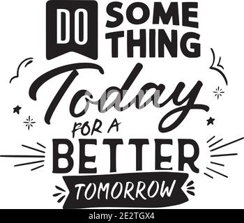 Detail Make Tomorrow Better Quotes Nomer 40