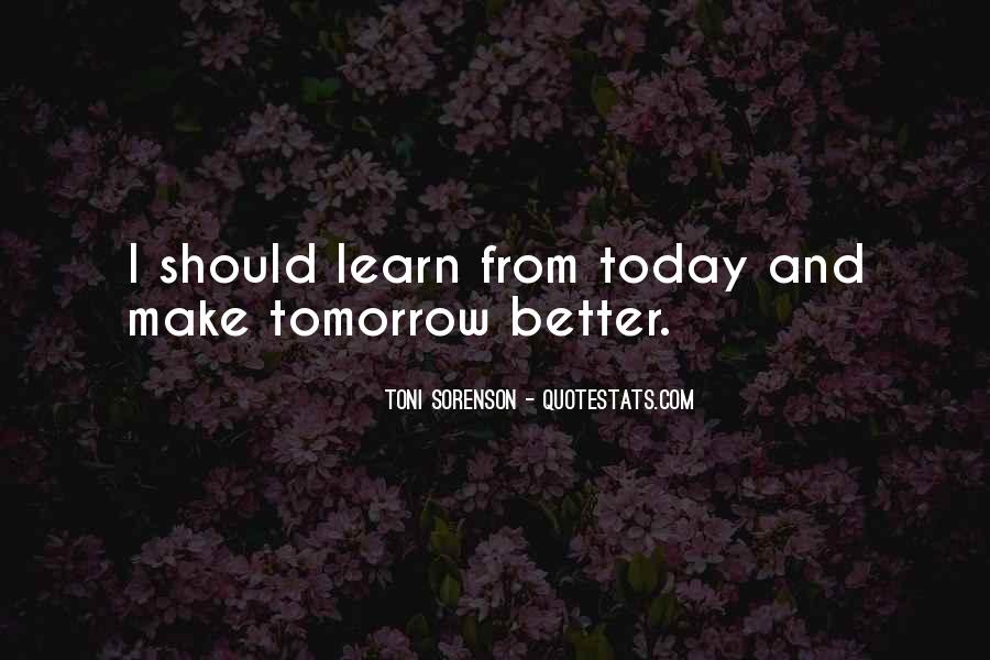Detail Make Tomorrow Better Quotes Nomer 41