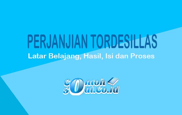 Detail Perjanjian Tordesillas Dan Saragosa Nomer 48