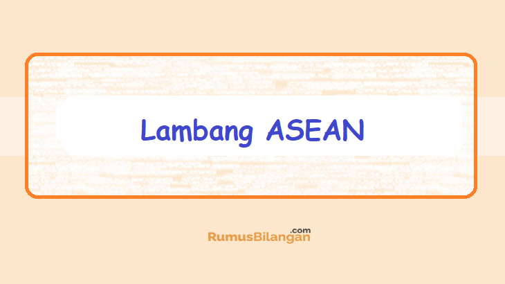 Detail Makna Lambang Asean Dan Gambarnya Nomer 45