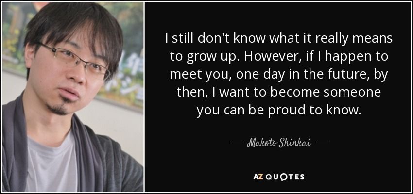 Detail Makoto Shinkai Quotes Nomer 2