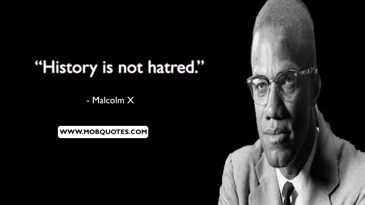 Detail Malcolm X Leadership Quotes Nomer 27