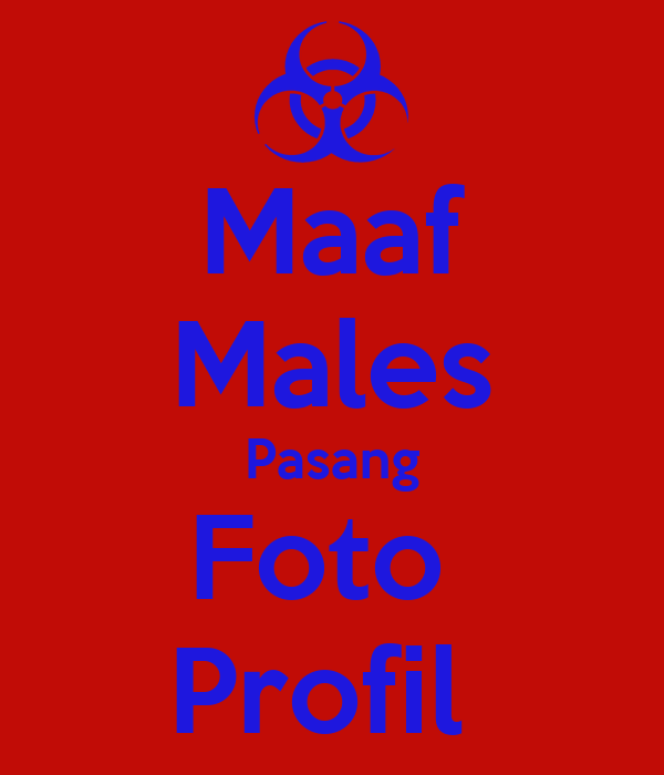 Males Pasang Foto Profil - KibrisPDR