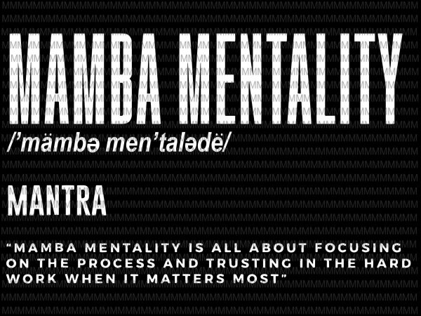 Detail Mamba Mentality Quotes Nomer 26