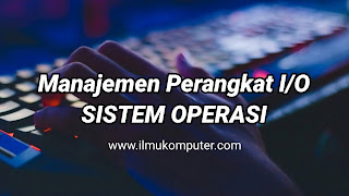 Detail Manajemen Perangkat Input Output Nomer 21