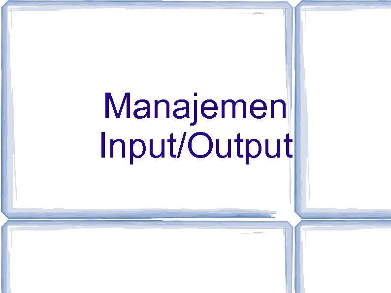 Detail Manajemen Perangkat Input Output Nomer 29