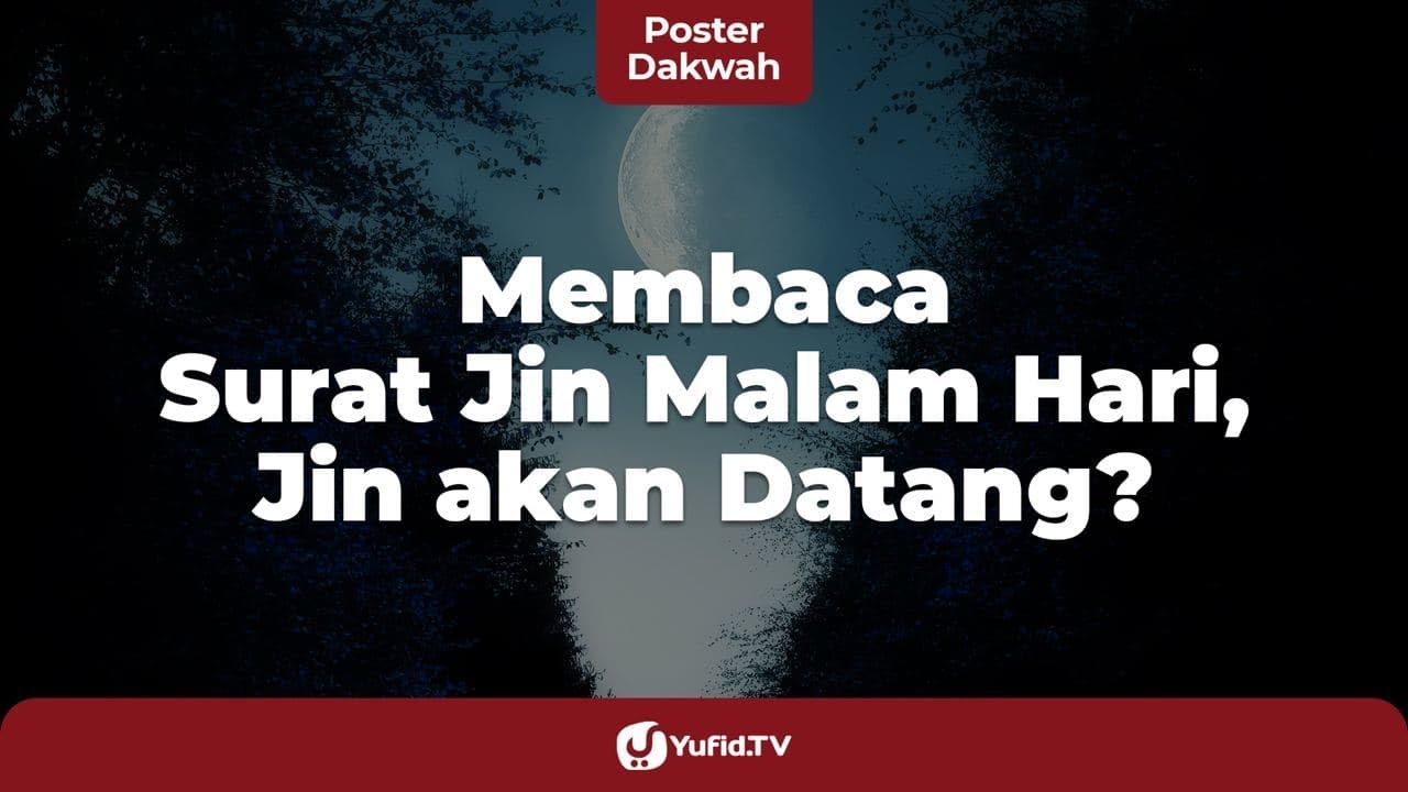 Detail Manfaat Dan Khasiat Surat Al Jin Nomer 21