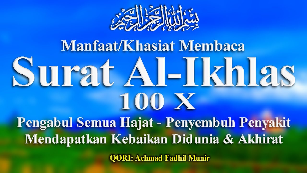 Manfaat Surat Al Ikhlas 100x - KibrisPDR