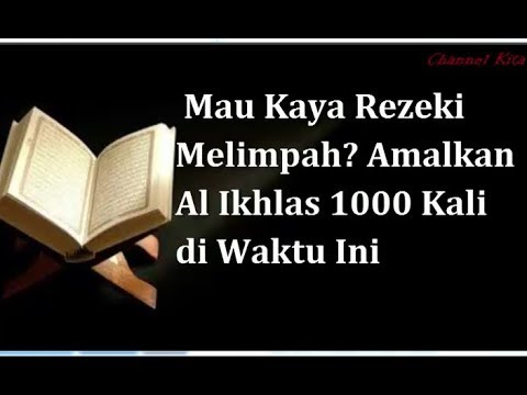 Detail Manfaat Surat Al Ikhlas 100x Nomer 7