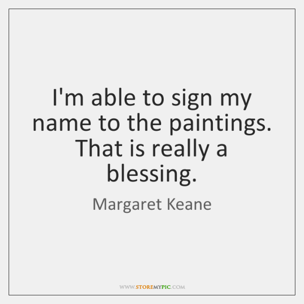 Download Margaret Keane Quotes Nomer 13