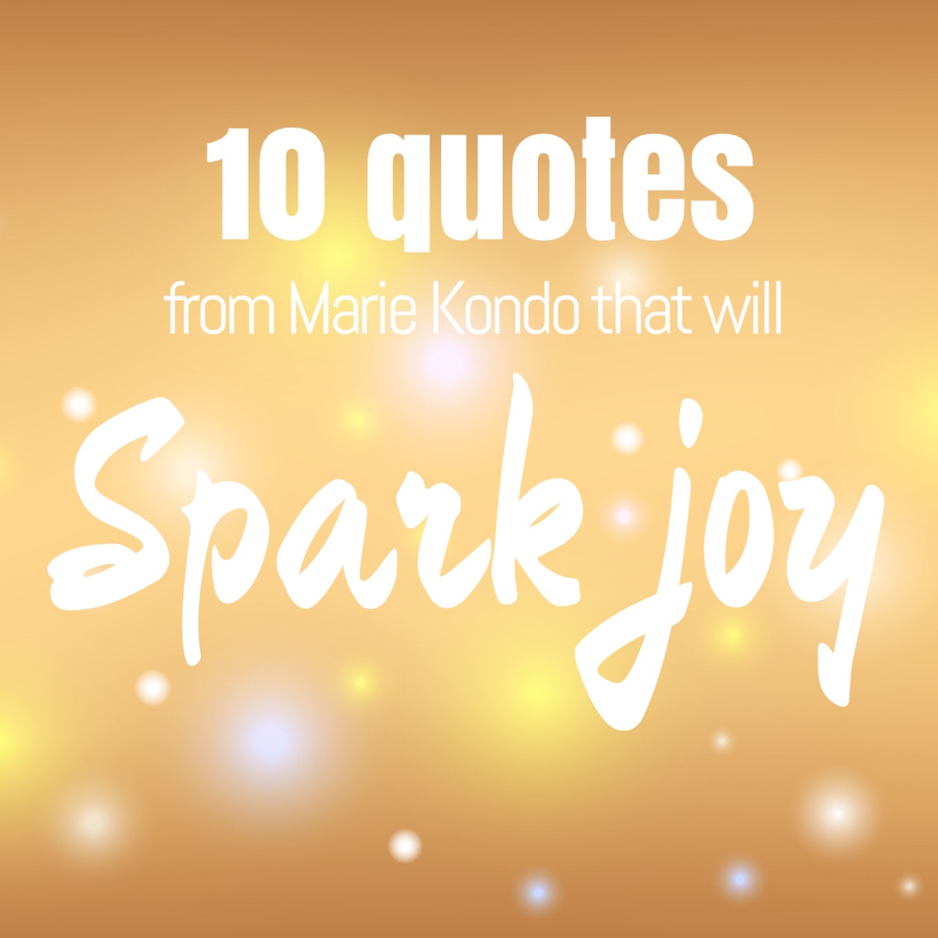 Detail Marie Kondo Quotes Nomer 23