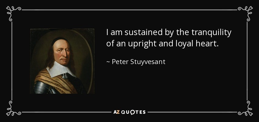 Peter Stuyvesant Quotes - KibrisPDR