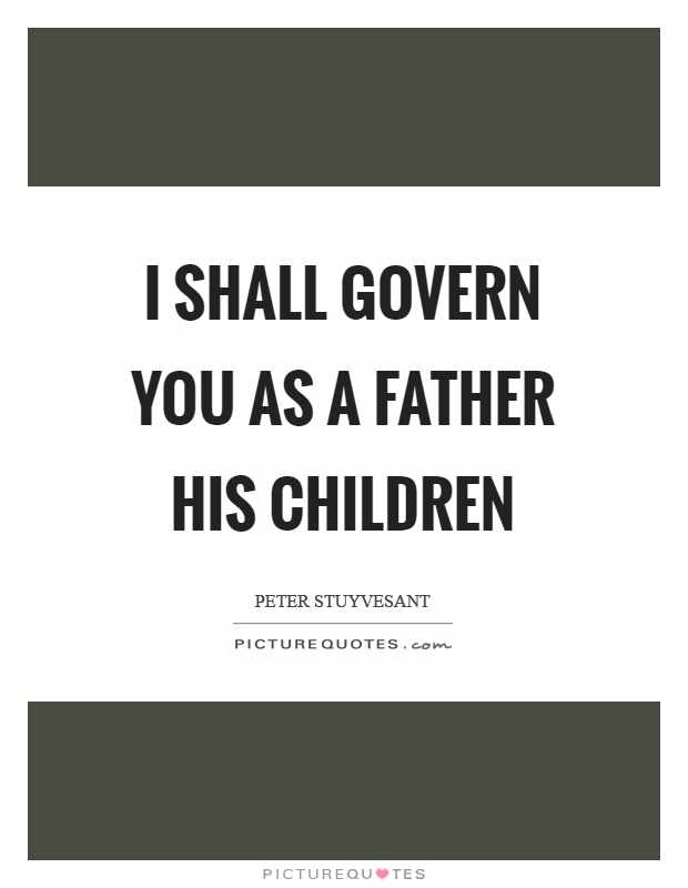 Detail Peter Stuyvesant Quotes Nomer 3