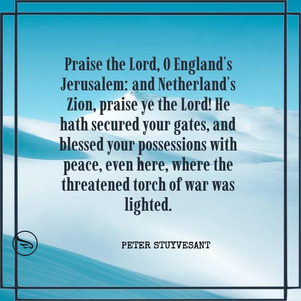 Detail Peter Stuyvesant Quotes Nomer 37
