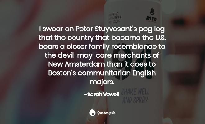 Detail Peter Stuyvesant Quotes Nomer 48