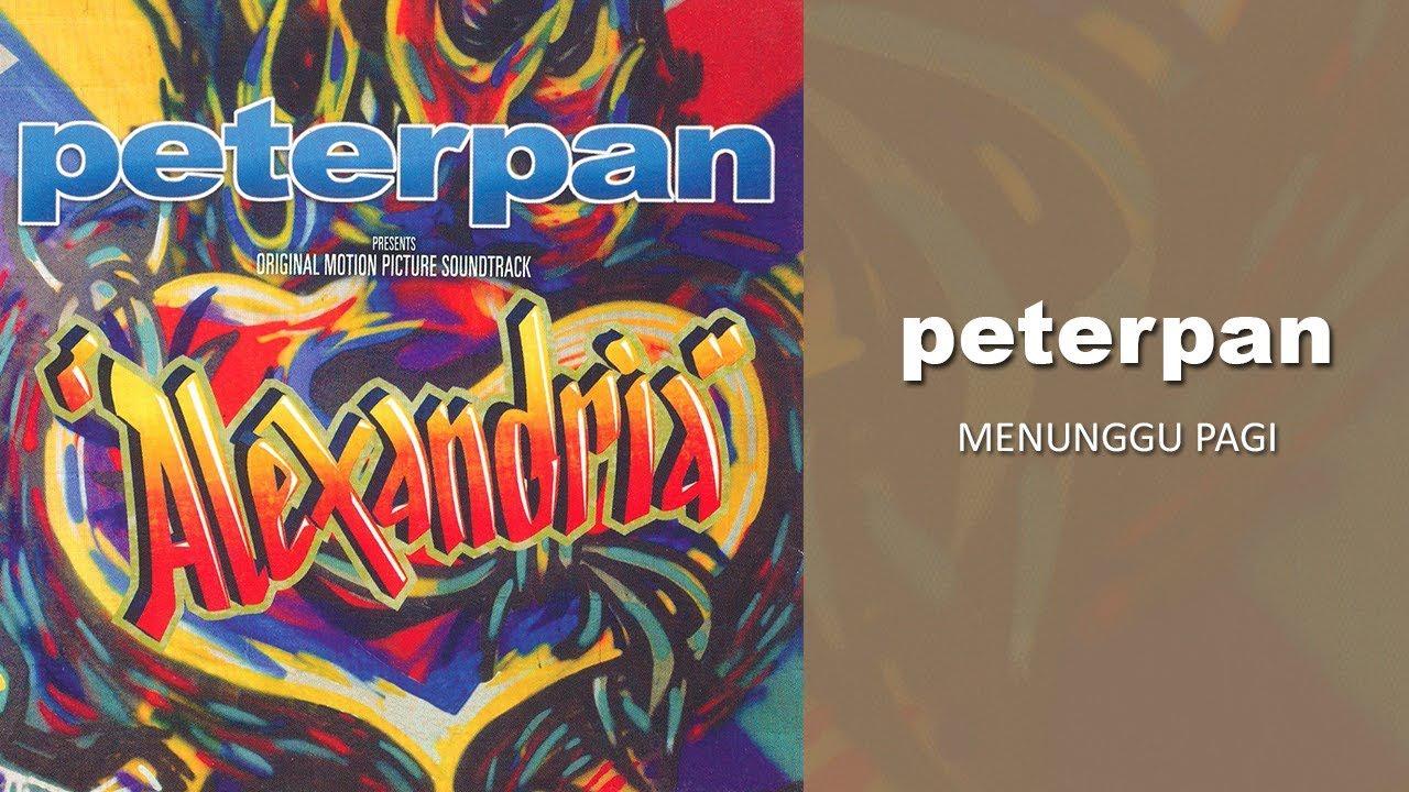 Detail Peterpan Menunggu Pagi Versi Lama Nomer 3